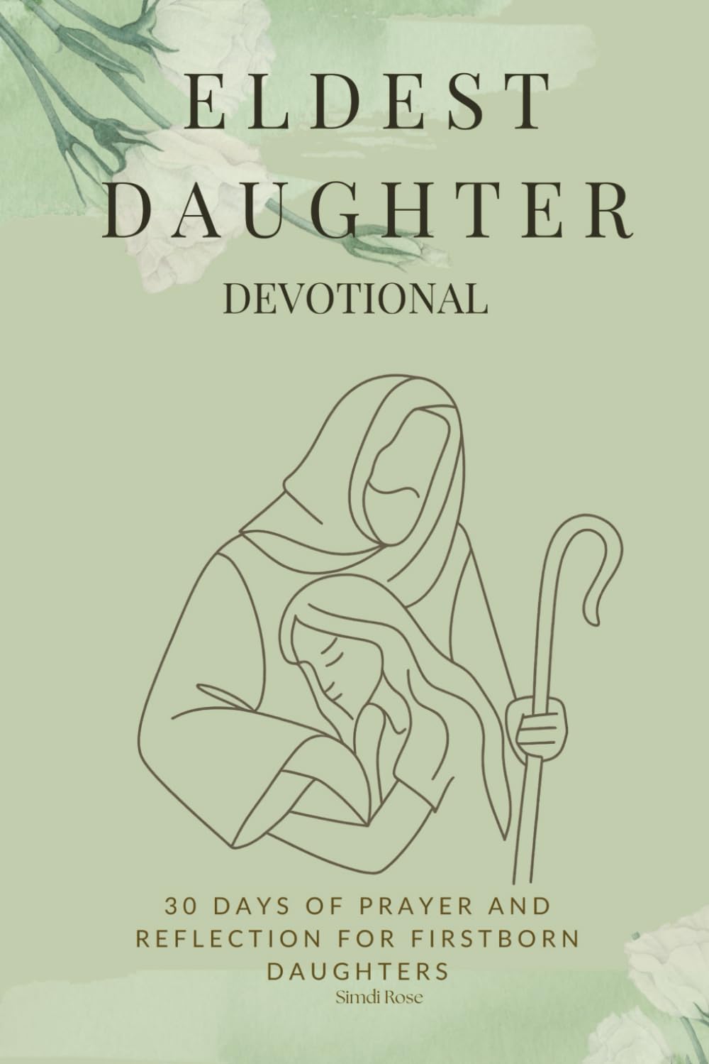 Eldest Daughter Devotional: 30 Days of Prayer and Reflection for Firstborn Daughters