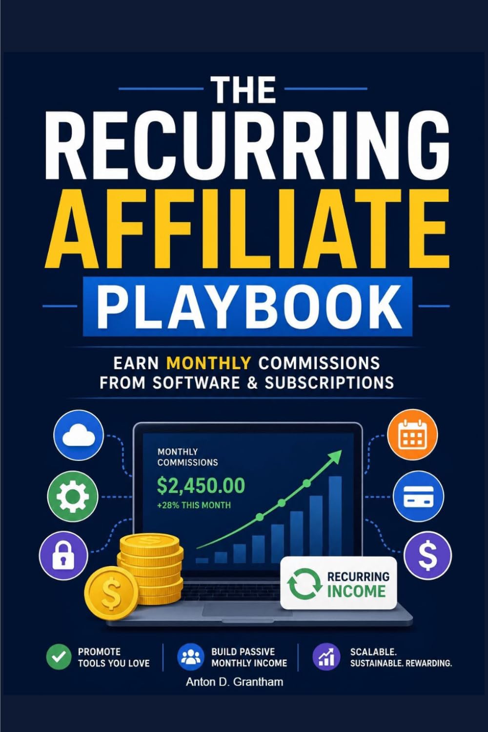 The Recurring Affiliate Playbook: Earn Monthly Commissions from Software & Subscriptions