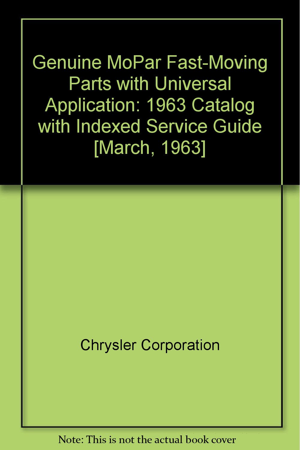 Genuine MoPar FastMoving Parts with Universal Application 1963