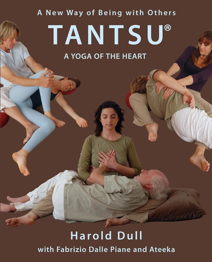Tantsu a Yoga of the Heart by Fabrizio Dalle Piane Ateeka Harold Dull (30-Jun-1905) Paperback Paperback
