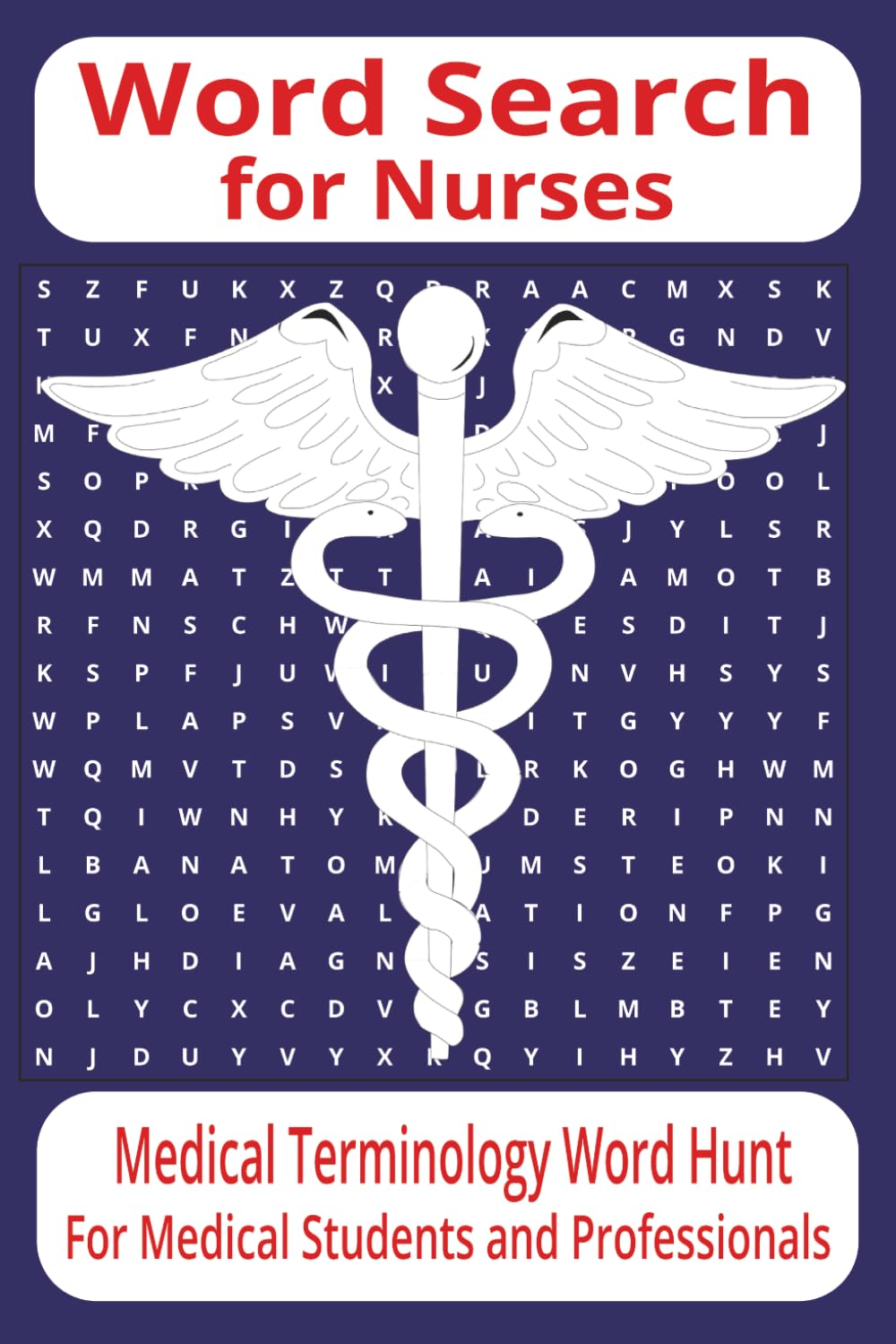 Word Search for Nurses: Medical Terminology Word Hunt for Medical Students and Professionals (Patti's Word Search Series)