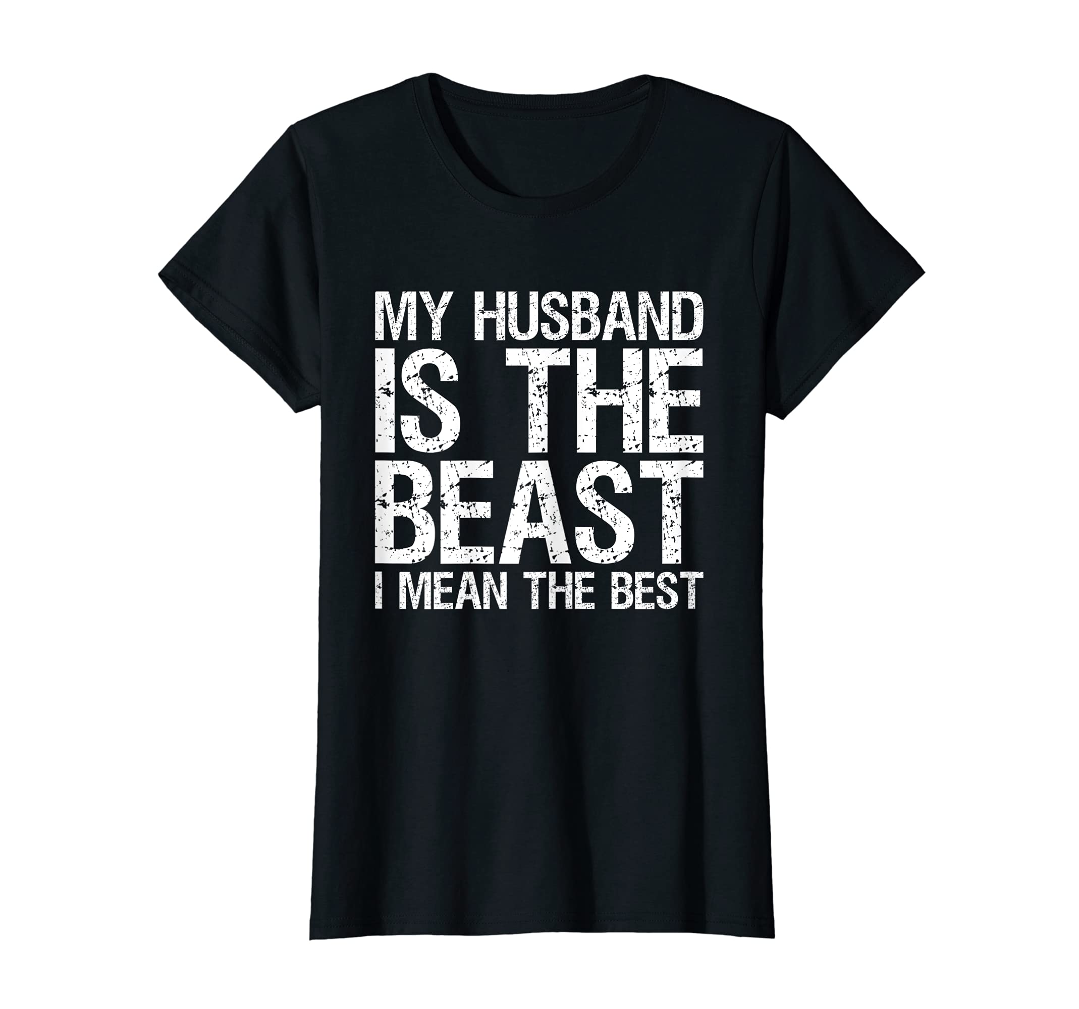 FantasyTeeWomens My Husband Is The Beast - I Mean The Best T-shirt
