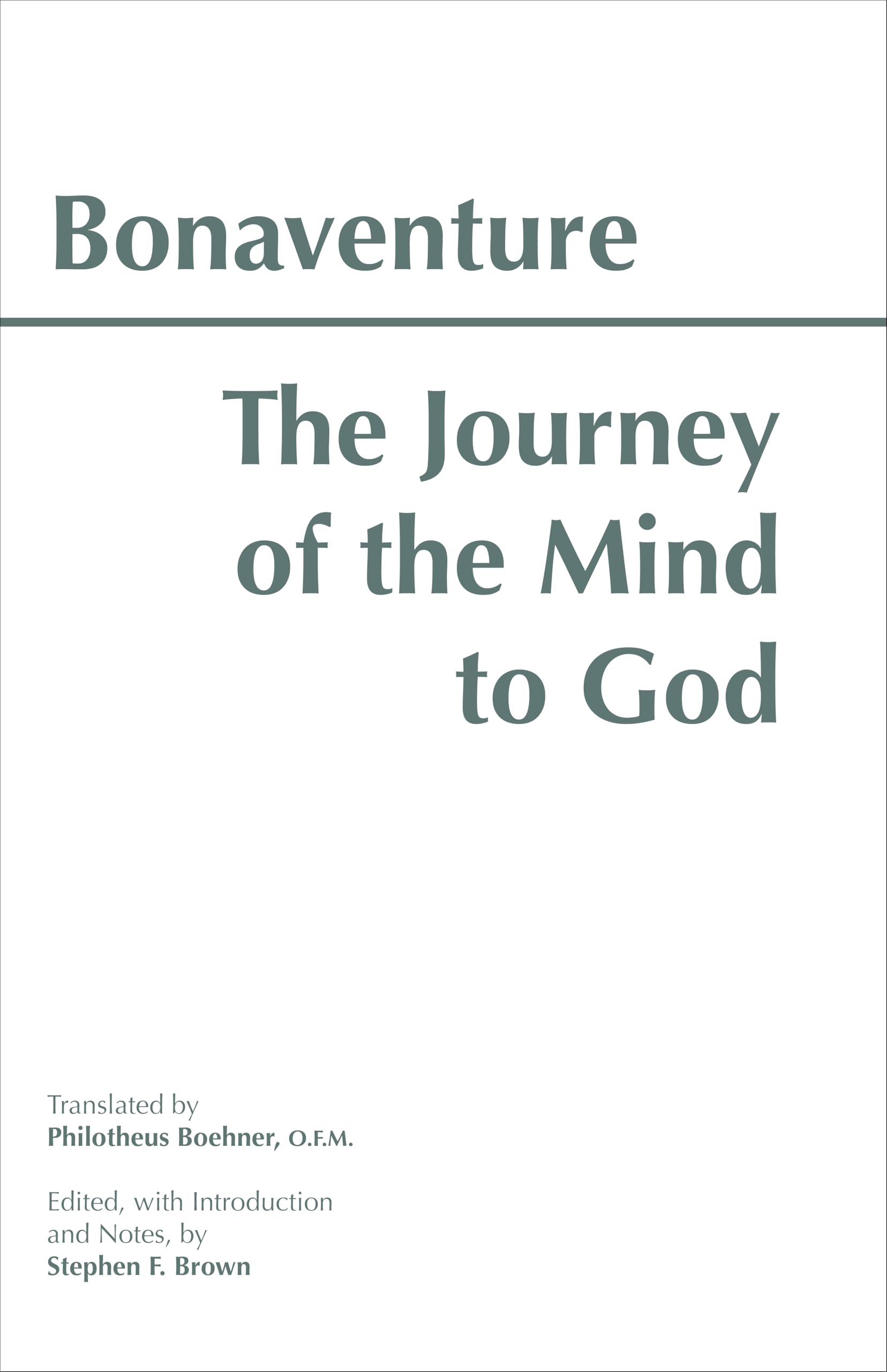 The Journey of the Mind to God; Hackett C- paperback, Bonaventure, 9780872202009