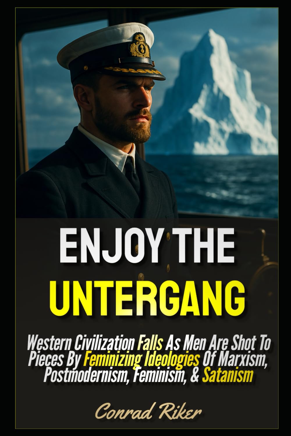 Enjoy The Untergang: Western Civilization Falls As Men Are Shot To Pieces By Feminizing Ideologies Of Marxism, Postmodernism, Feminism, & Satanism ... revolutionary civil rights for men (satire))