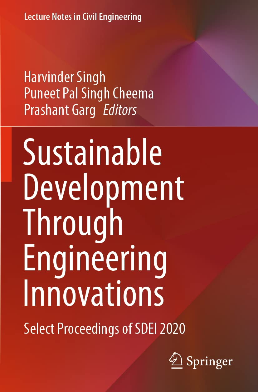 Sustainable Development Through Engineering Innovations: Select Proceedings of SDEI 2020 (Lecture Notes in Civil Engineering, 113, Band 113)