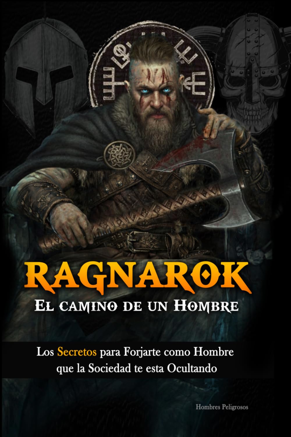 Ragnarok: El Camino de un Hombre (Masculinidad - Sociedad Moderna - Mujeres)
