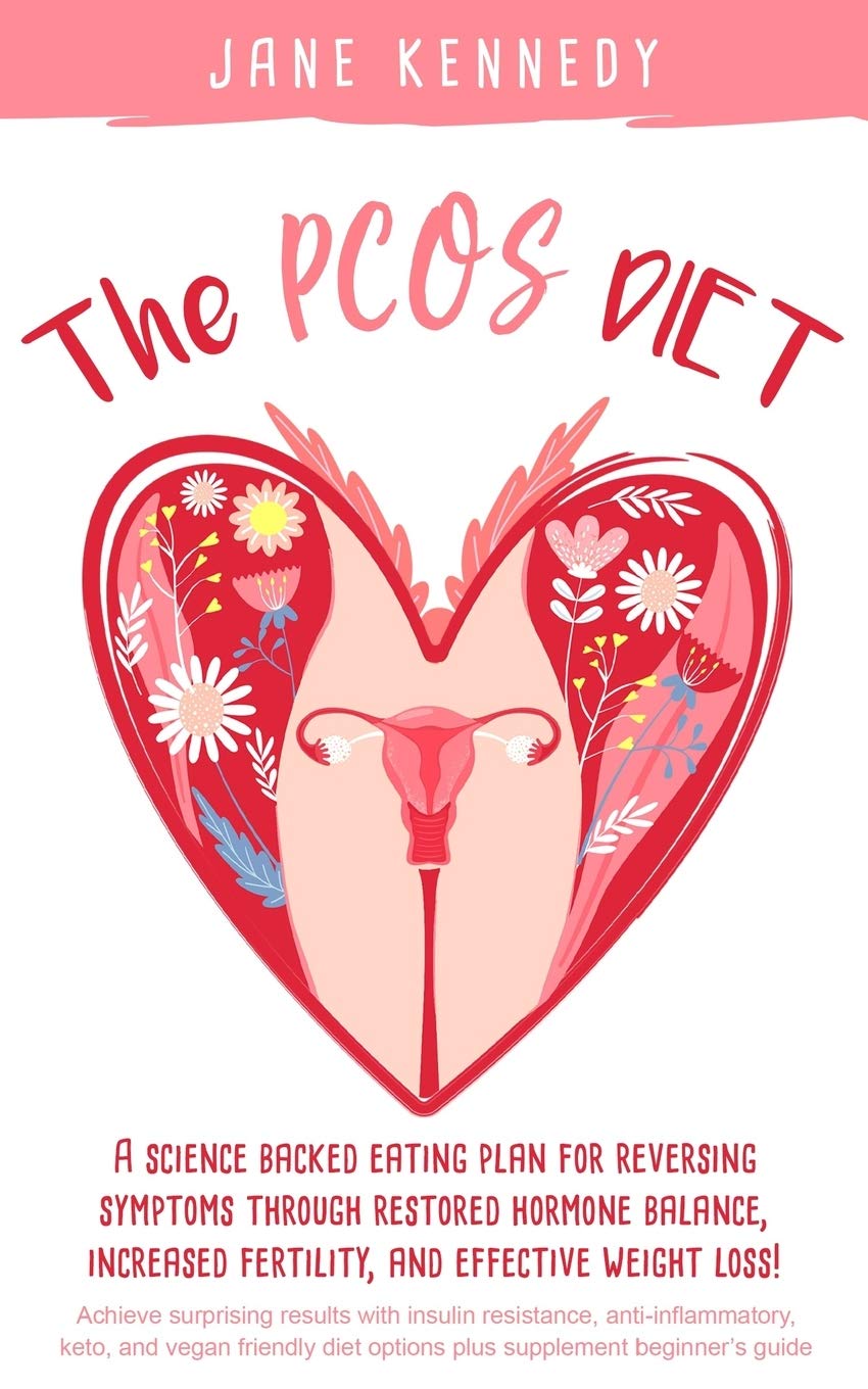 The PCOS Diet: 4 (Women’s Health & Nutrition)