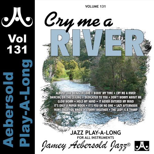 Écouter Cry Me A River Volume 131 de Jamey Aebersold PlayALong