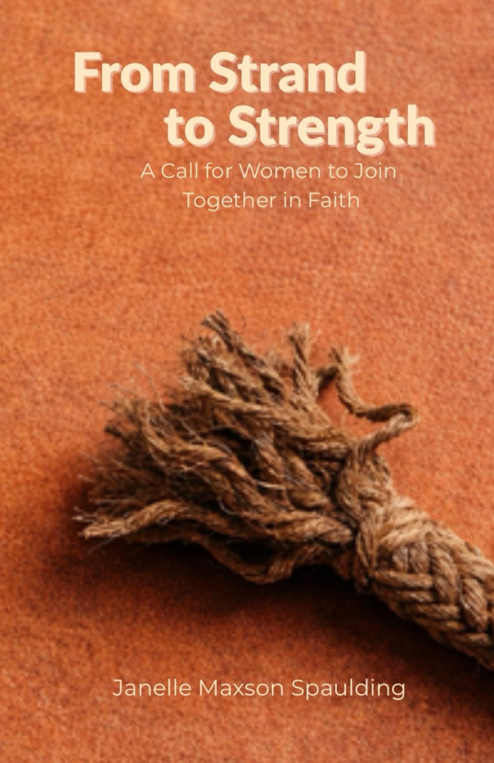 From Strand to Strength: A Call for Women to join Together in Faith