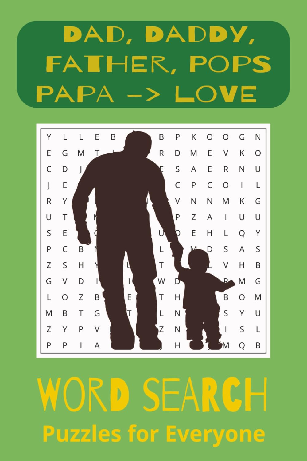 Dad, Daddy, Father, Pops, Papa -> Love: A Word Search Book for Dads, Fathers, Papas and People Who Love Them