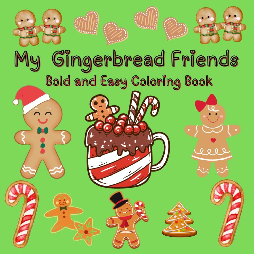 My Gingerbread Friends: Bold and Easy Coloring Book (My Festive Friends Coloring Series)