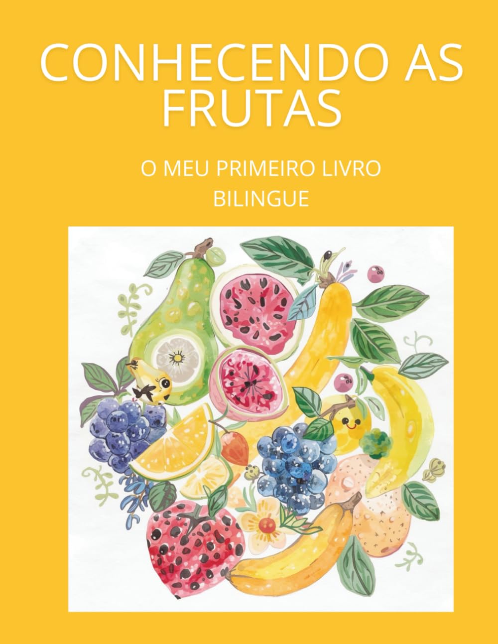 Conhecendo as Frutas: O Meu Primeiro Livro Bilingue