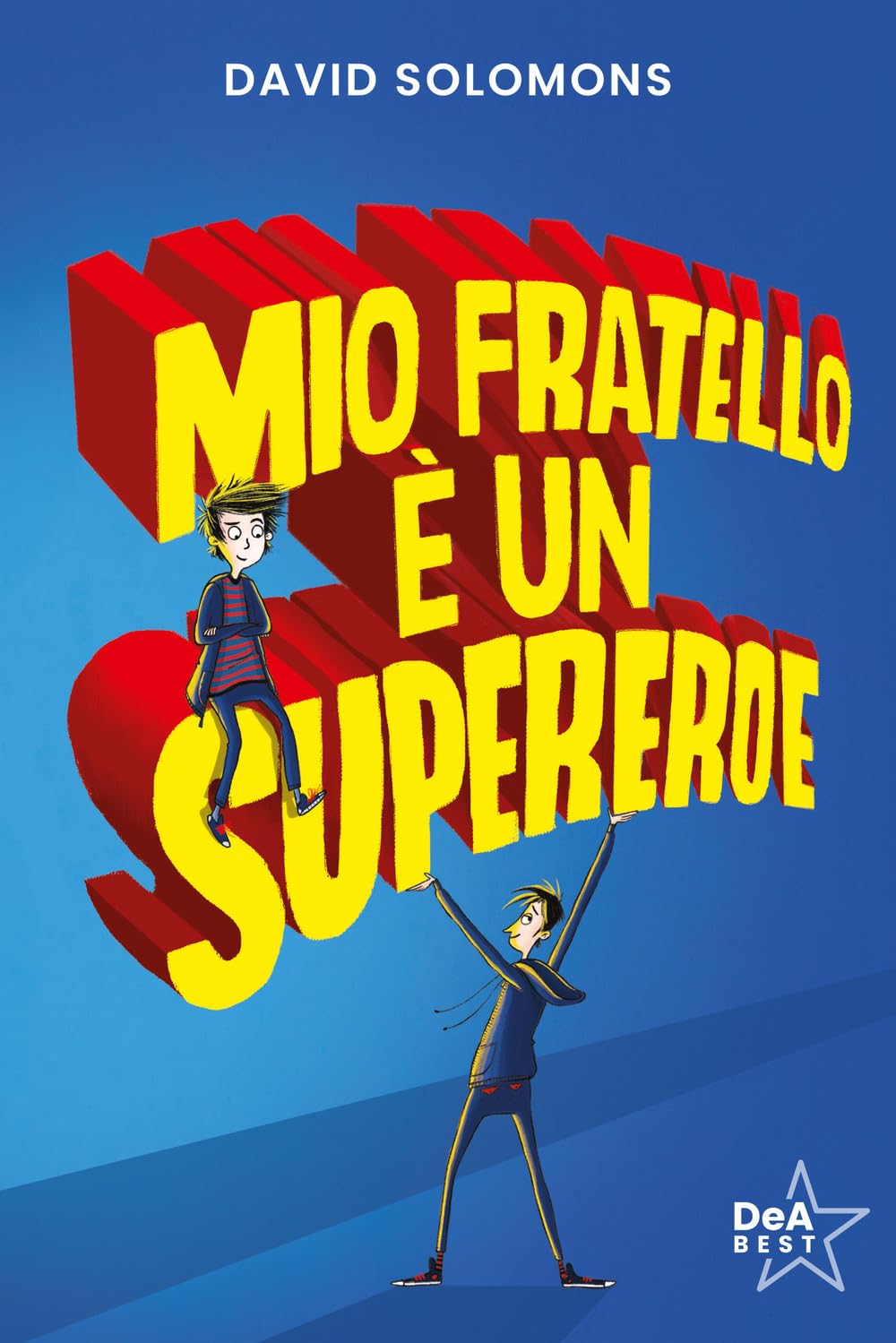 Mio Fratello è Un Supereroe. Potevo Esserlo Anche Io, Ma Mi Scappava La Pipì... - 4