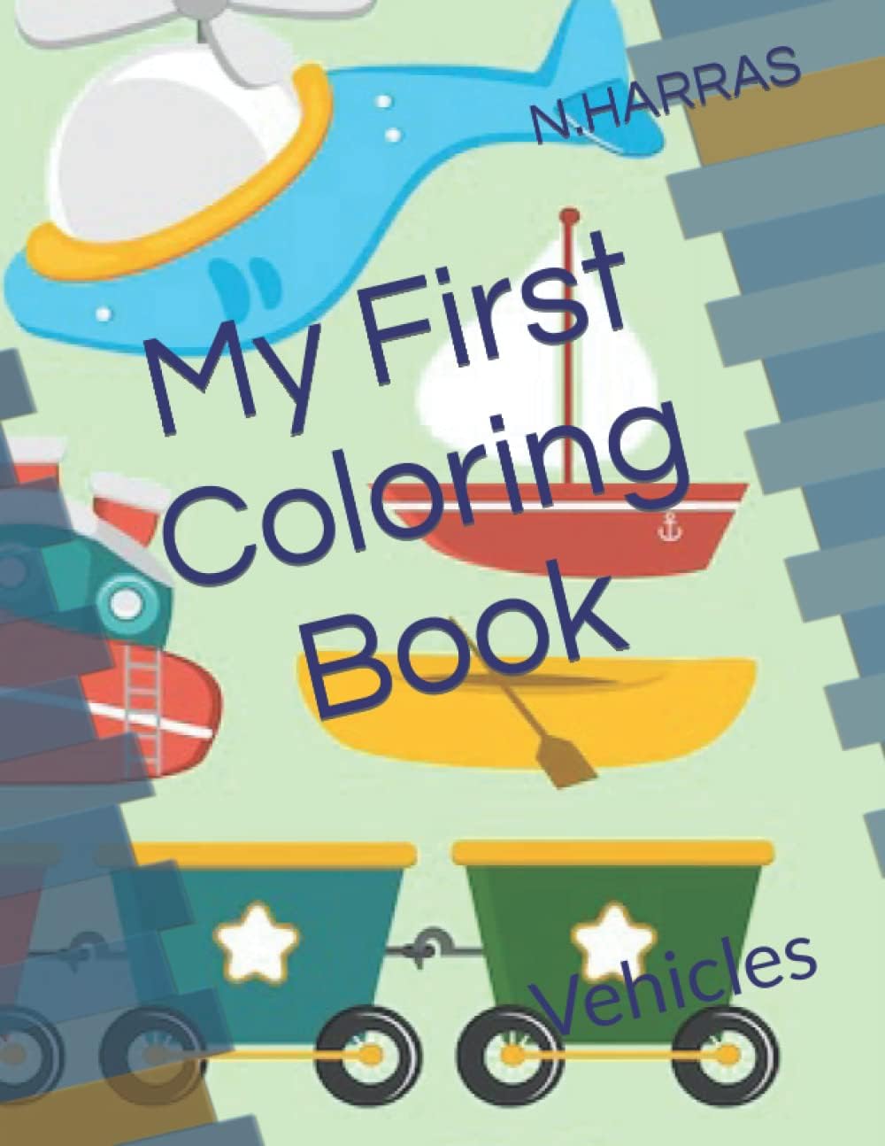 My First Coloring Book: Vehicles