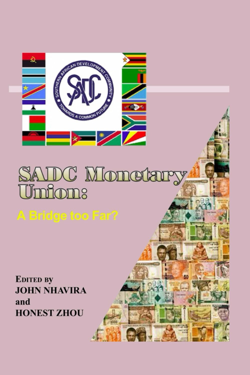 SADC MONETARY UNION: A BRIDGE TOO FAR