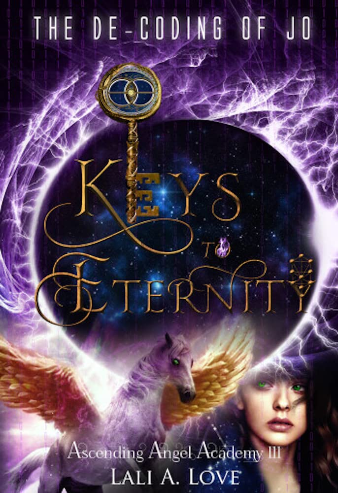 The De-Coding of Jo: Keys to Eternity (Ascending Angel Academy Book 3)