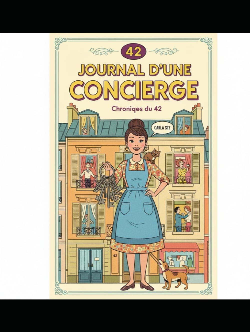 Journal d' une Concierge: Chroniques du 42