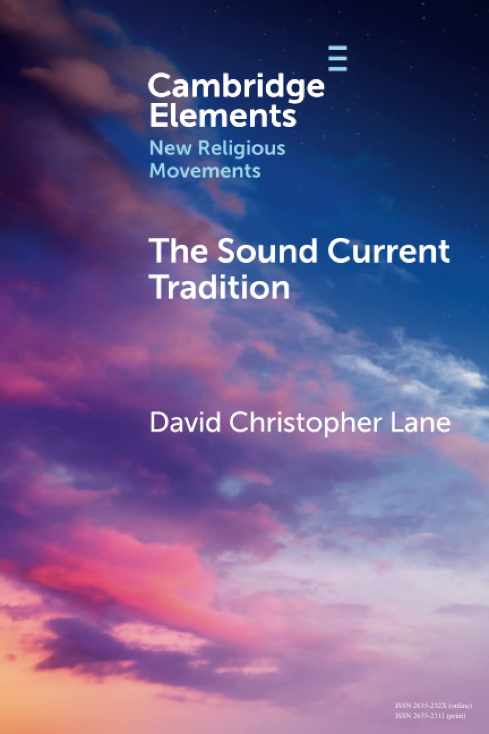 The Sound Current Tradition: A Historical Overview (Elements in New Religious Movements)