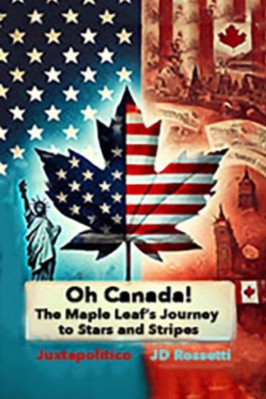 Oh, Canada: The Maple Leaf's Journey to Stars and Stripes A Hypothetical Exploration of Canada Becoming a U.S. State