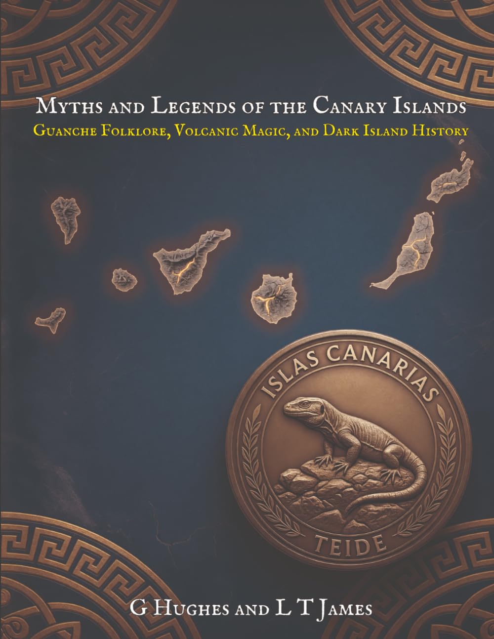 Myths and Legends of the Canary Islands: Guanche Folklore, Volcanic Magic, and Dark Island History (Myths and Legends of the Mediterranean: Ancient ... and Classical Magic Across the Inland Sea)