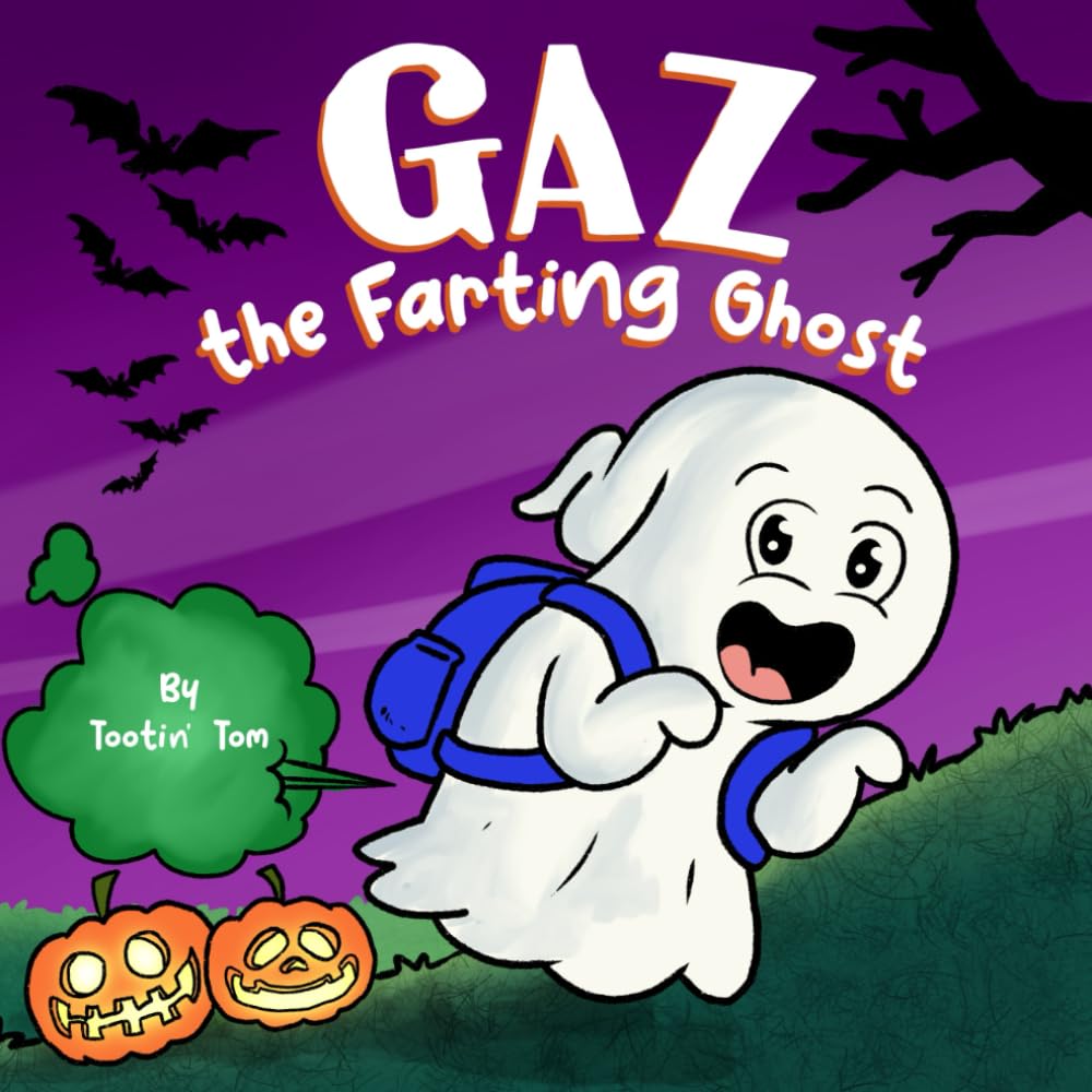Gaz the Farting Ghost: A Funny Halloween Picture Book For Kids and Families About Overcoming Low Self-Esteem and Building Confidence