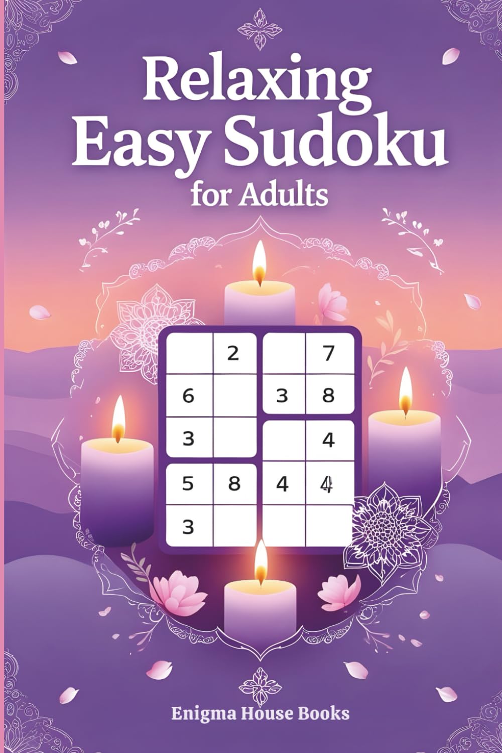 Relaxing Easy Sudoku for Adults: Stress Relief Puzzles to Improve Focus, Calm the Mind and Warm Up Your Brain