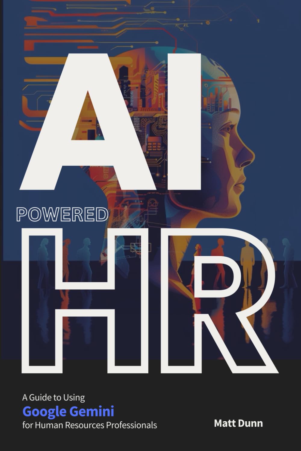 THE AI REVOLUTION IN HUMAN RESOURCES: A Guide to Using Google Gemini for HR Professionals