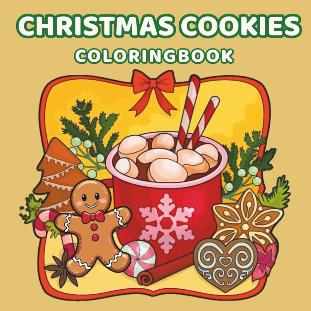 Christmas Cookies Coloring Book: Adorable Holiday Treats and Sweet Festive Fun for Kids and Adults