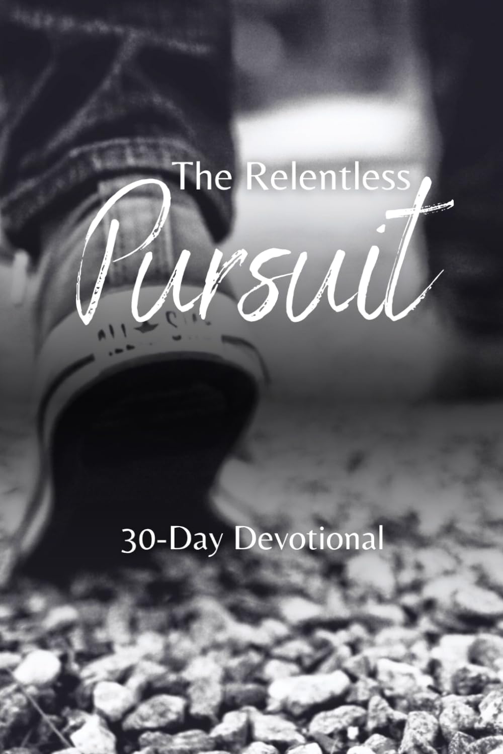 The Relentless Pursuit