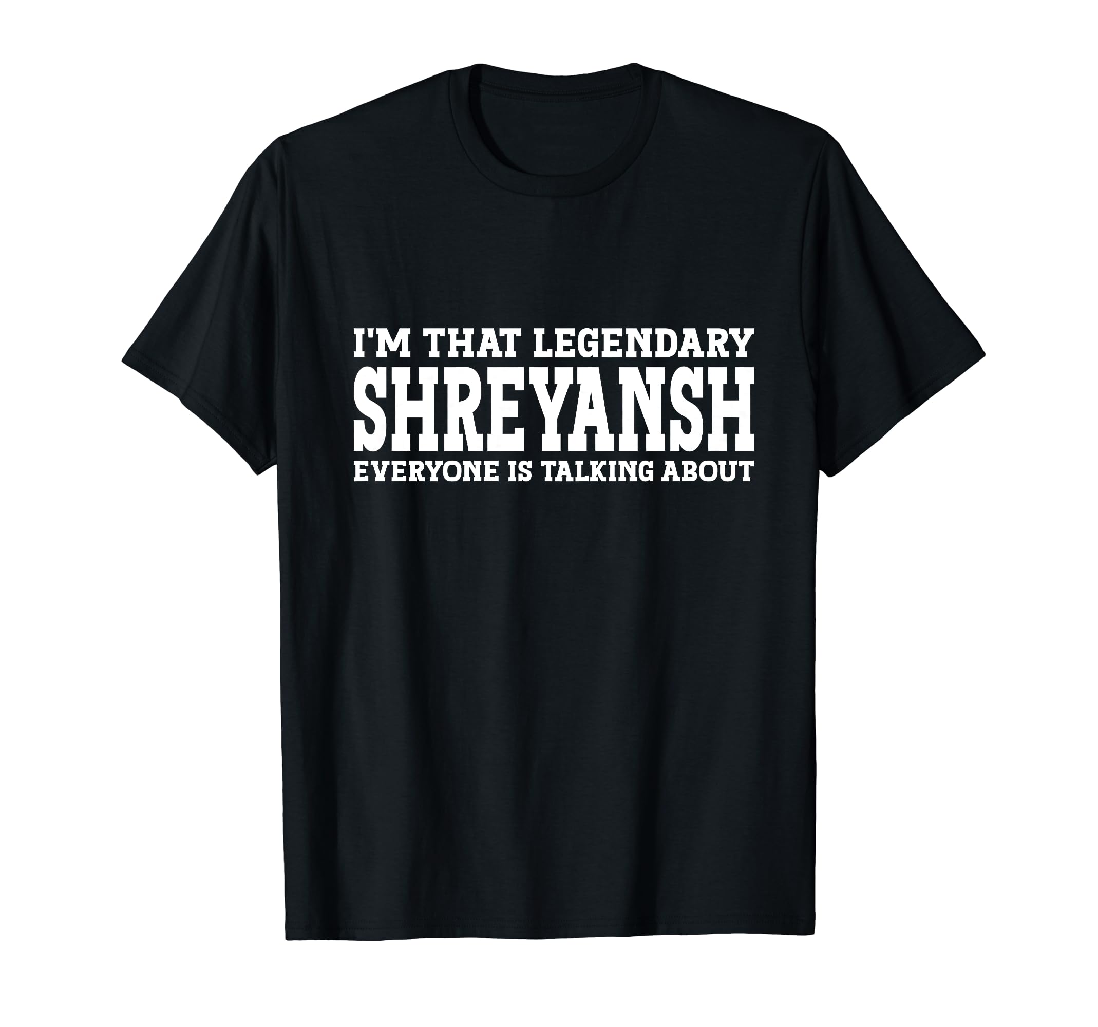 Shreyansh Personal Name First Name Funny Shreyansh T-Shirt