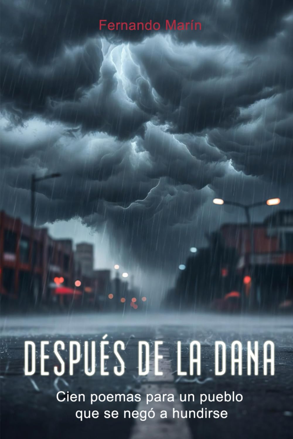 DESPUÉS DE LA DANA: Cien poemas para un pueblo que se negó a hundirse