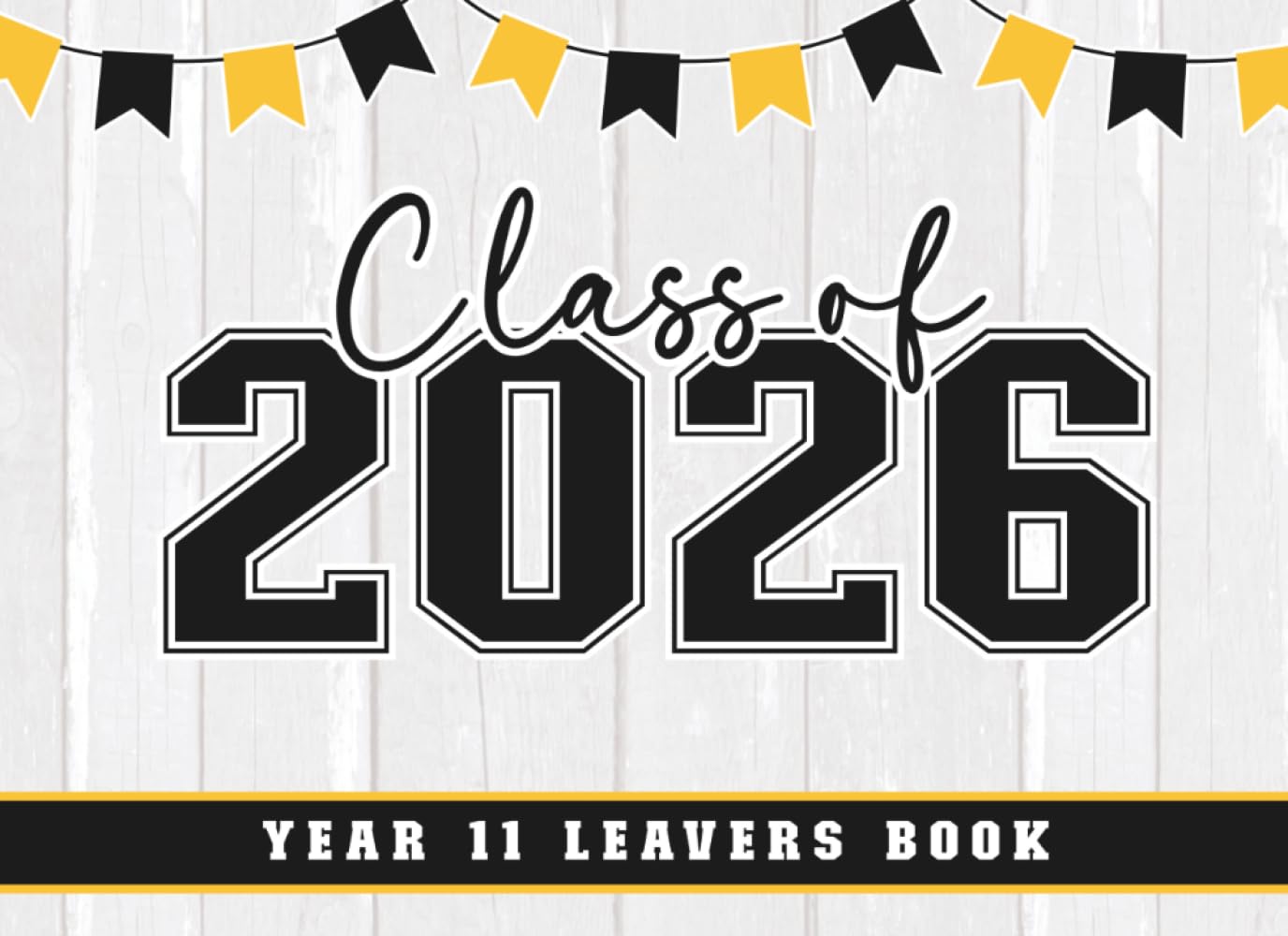 Class Of 2026 Year 11 Leavers Message Book: End Of Secondary Senior School Leaving Keepsake For Classmates, Friends, Teachers & Family To Sign Messages, Add Photos, Sports College Aesthetics