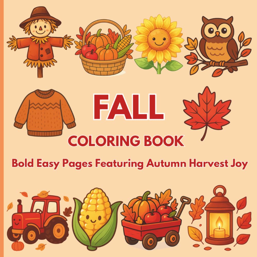 Fall Coloring Book: Bold Easy Pages Featuring Autumn Harvest Joy (Bold and Easy Coloring Book Series - Noor Kids)