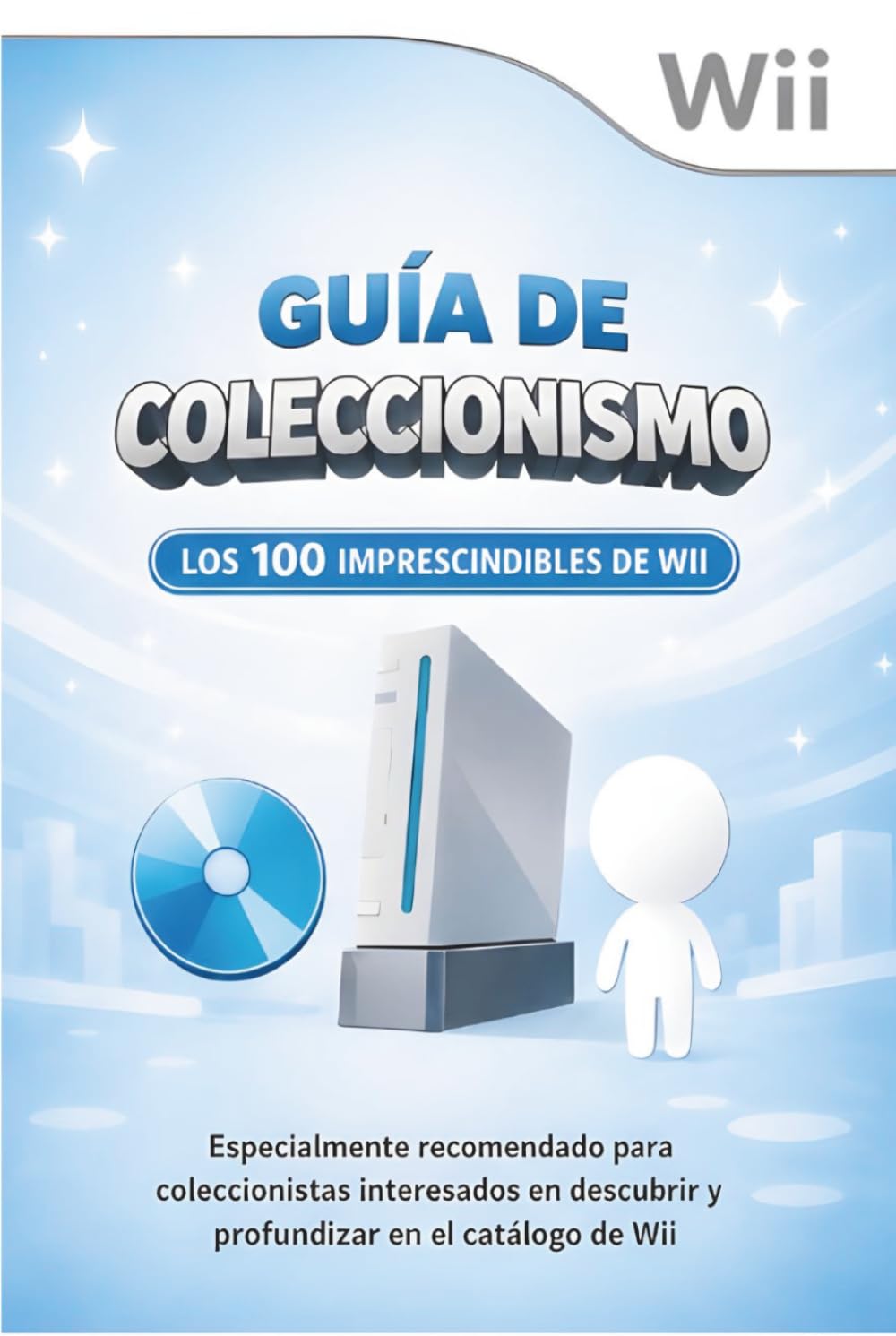 Guía de Coleccionismo: Los 100 Imprescindibles de Wii