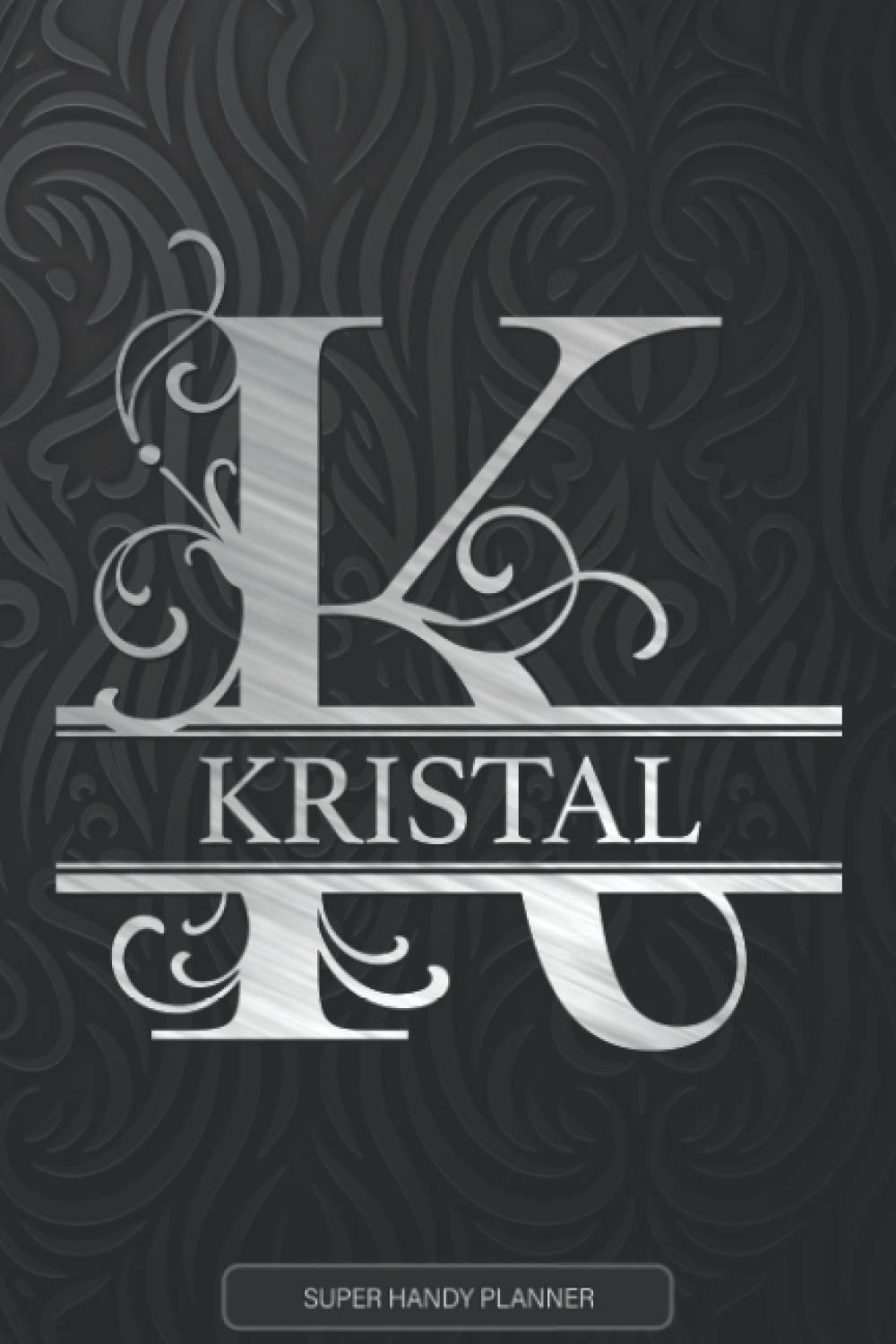 Kristal: Monogram Silver Letter K The Kristal Name - Kristal Name Custom Gift Planner Calendar Notebook Journal