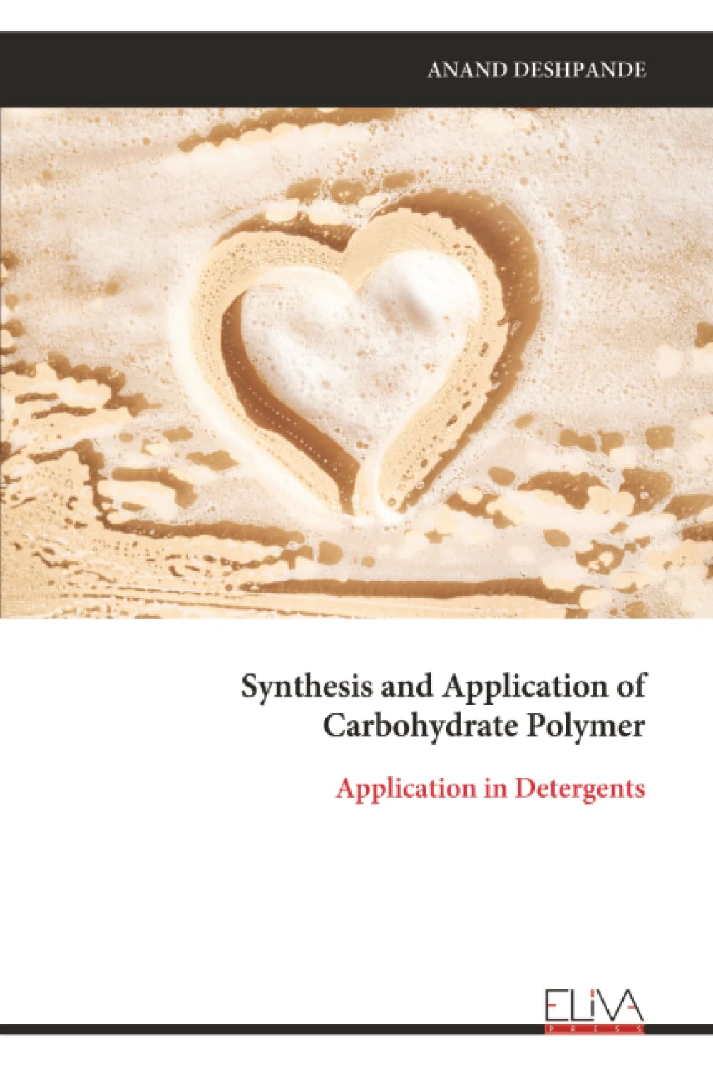 Synthesis and Application of Carbohydrate Polymer: Application in Detergents