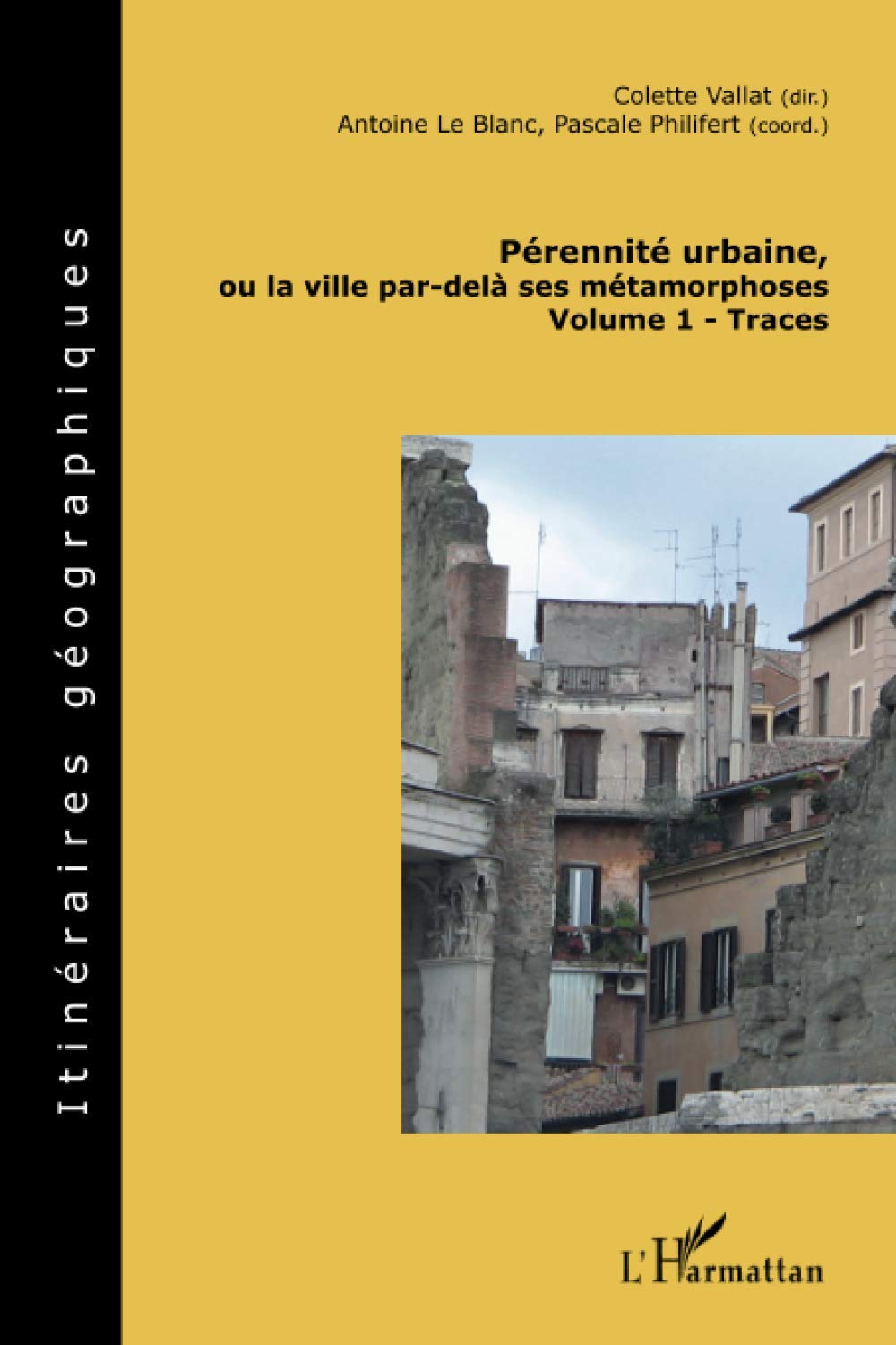 Pérennité urbaine, Traces Volume 1 : livre d'architecture et d'histoire locale