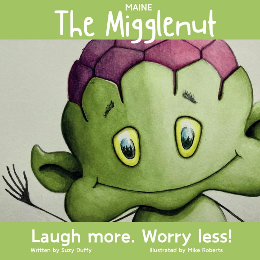 The Maine Migglenut: Laugh more. Worry less! (United Tales of America)
