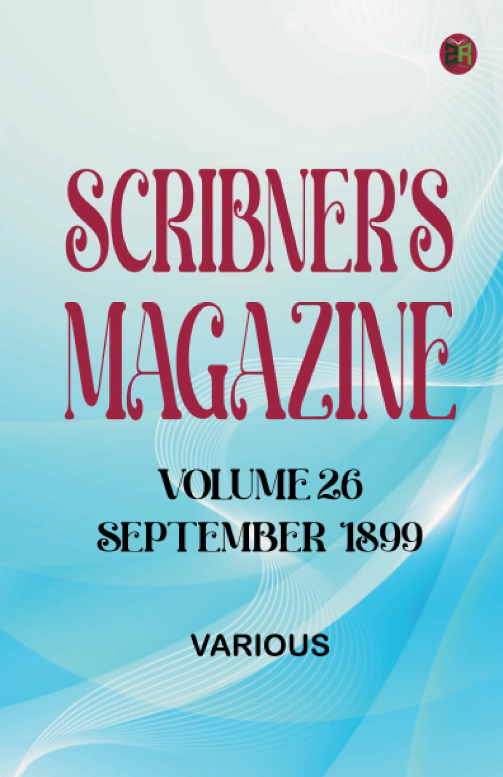 Scribner's Magazine Volume 26 September 1899