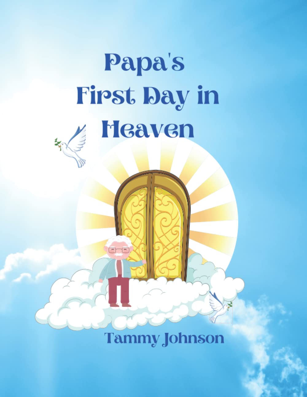 Papa's First Day in Heaven
