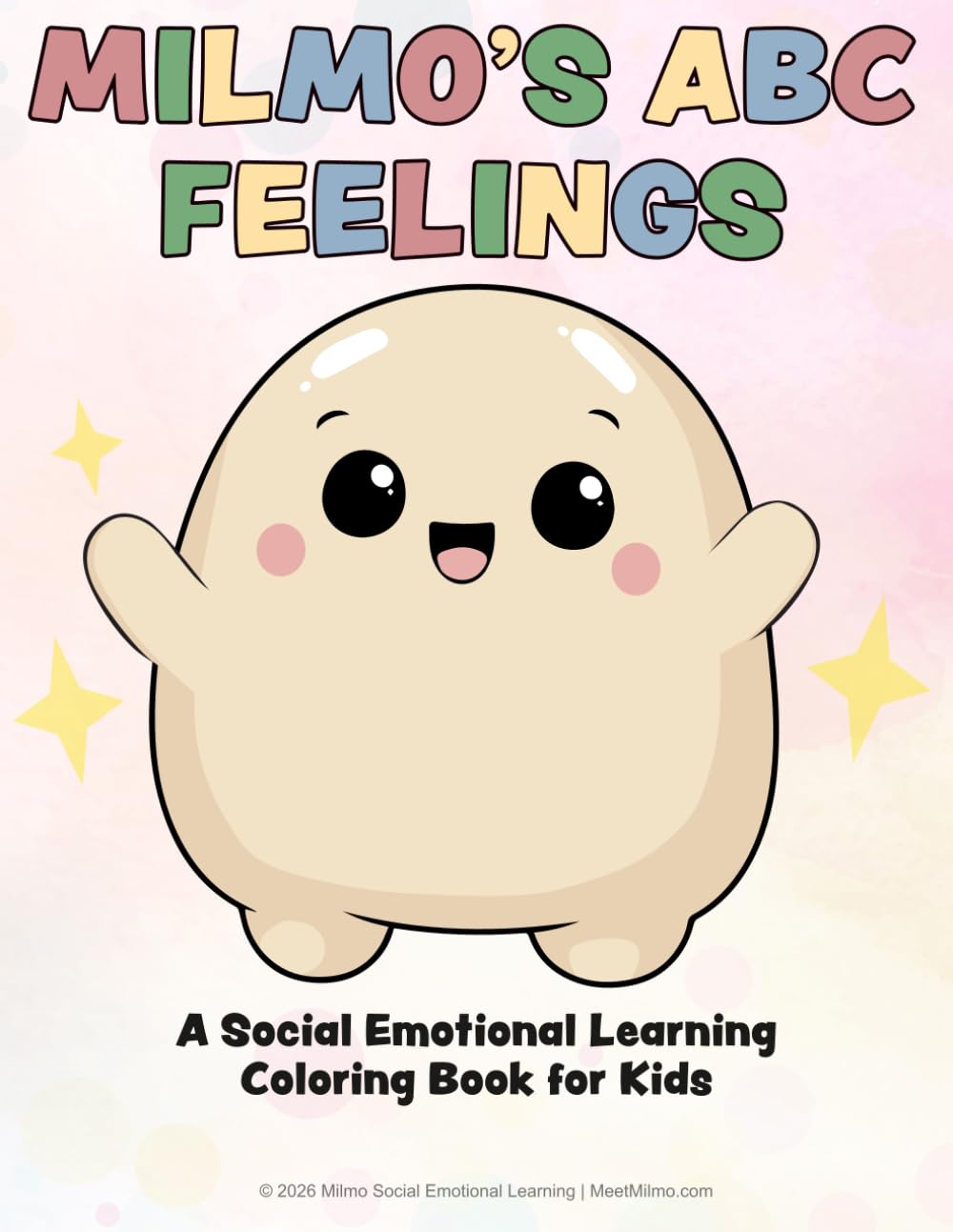 Milmo’s ABC Feelings: A Social Emotional Learning Coloring Book for Kids: ABC Emotions for Calm Corners, Classrooms, and Home – SEL Activities for Preschool and Early Elementary