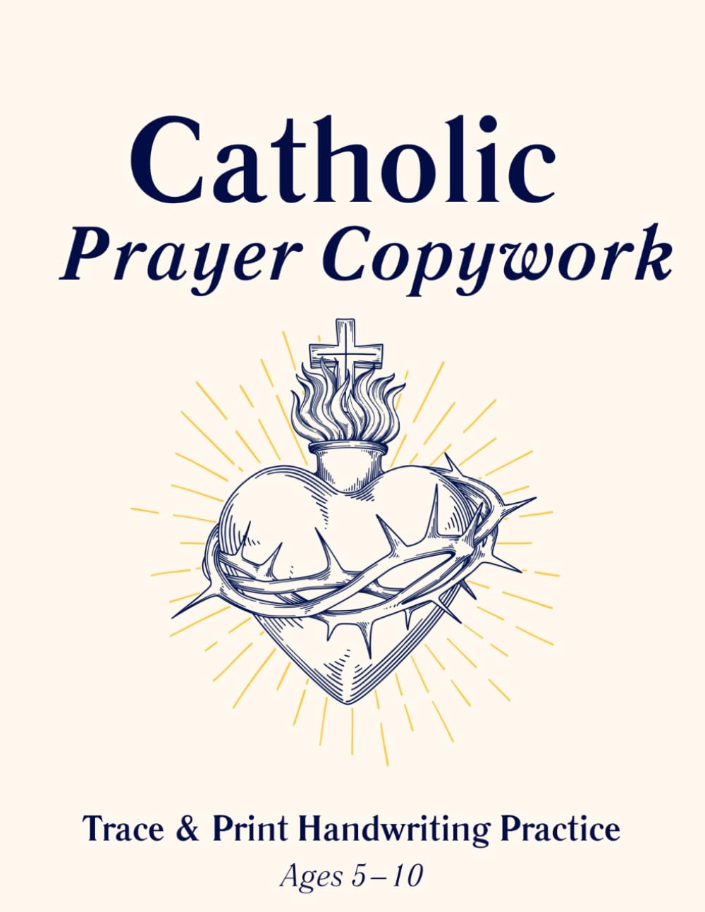 Catholic Prayers Copywork: Beginner Trace & Print Handwriting Practice