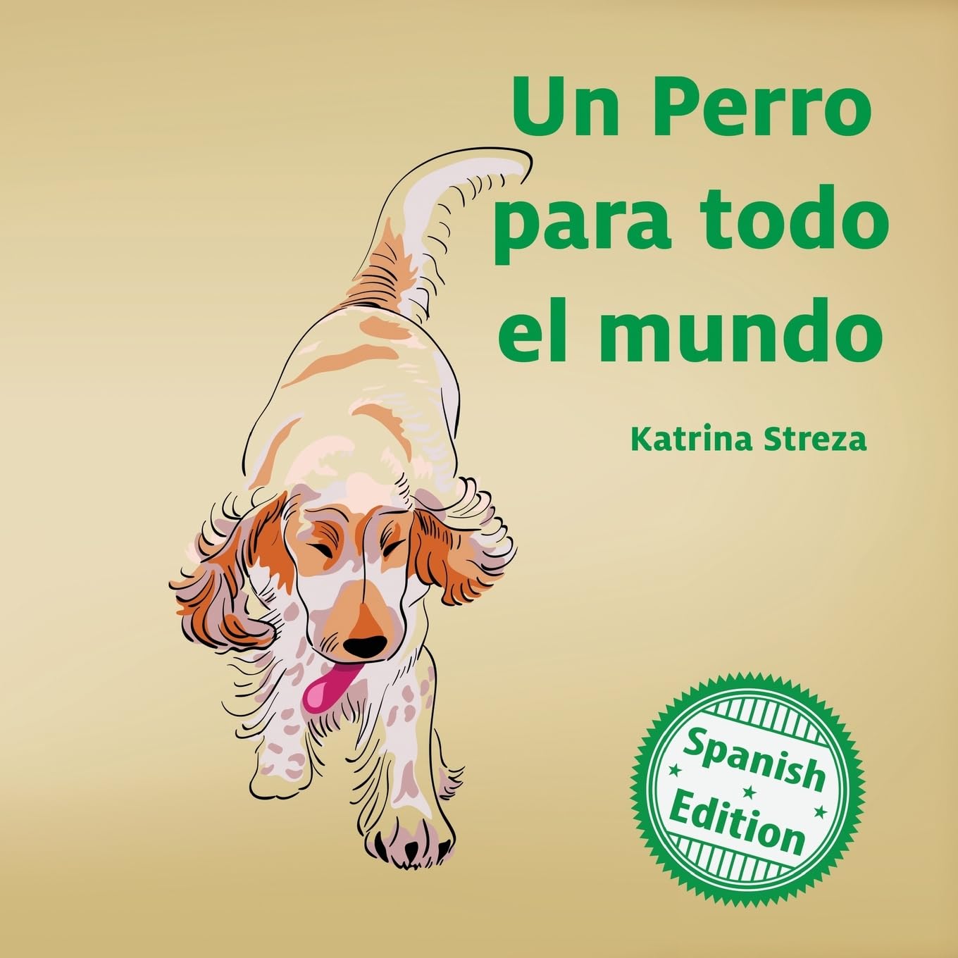 Un perro para todo el mundo (A Dog for Everyone) (Xist Kids Spanish Books)