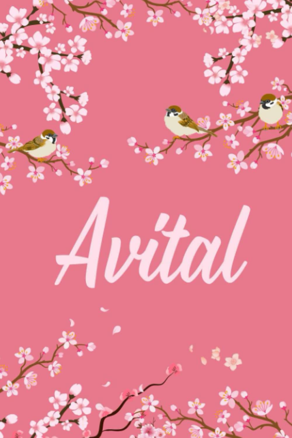 Avital: Cute Personalized Notebook With Name For Avital | Great Journal Gift Idea, 6x9, 120 Pages