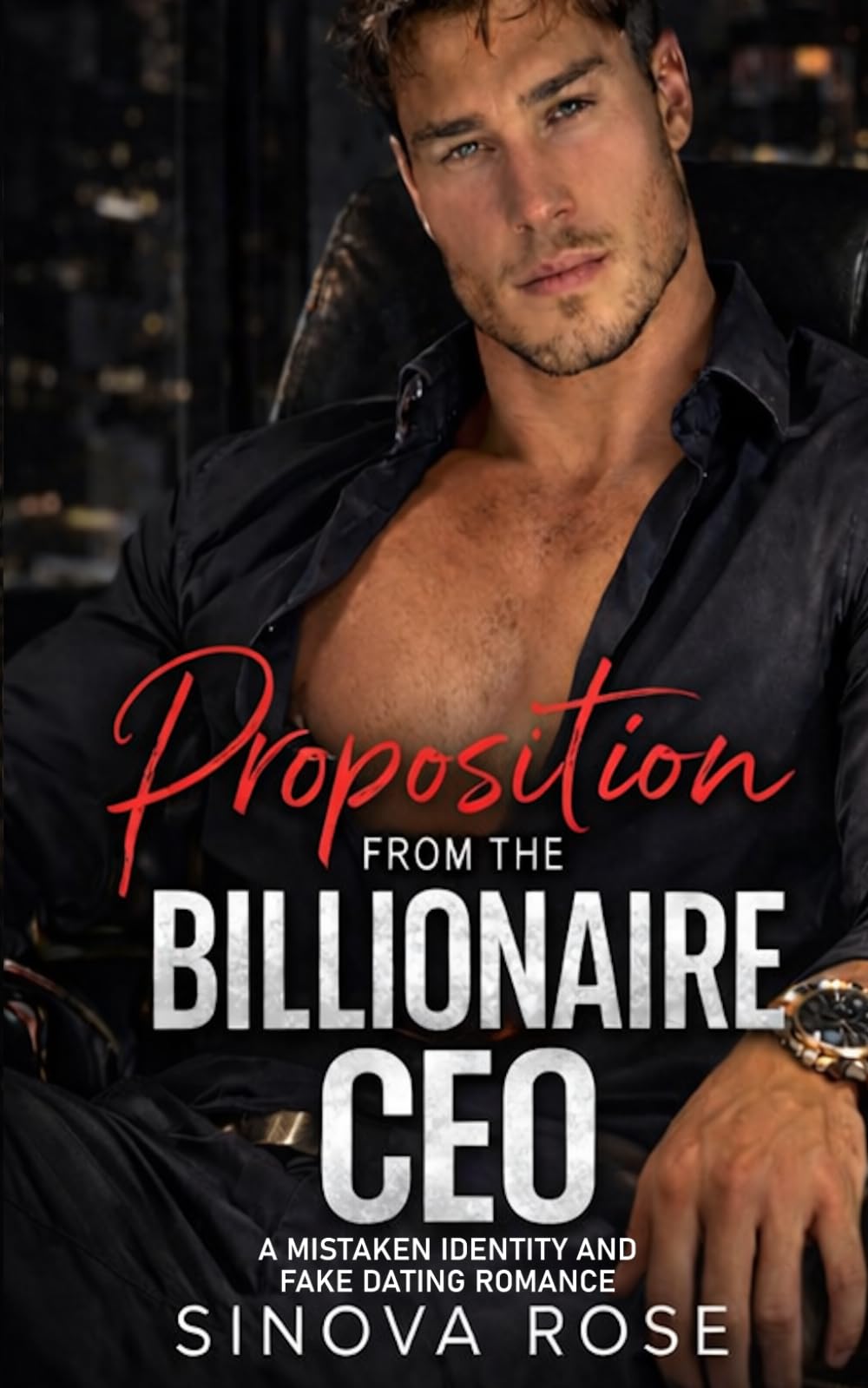 Proposition from a Billionaire CEO: A Fake Dating and Mistaken Identity Romance