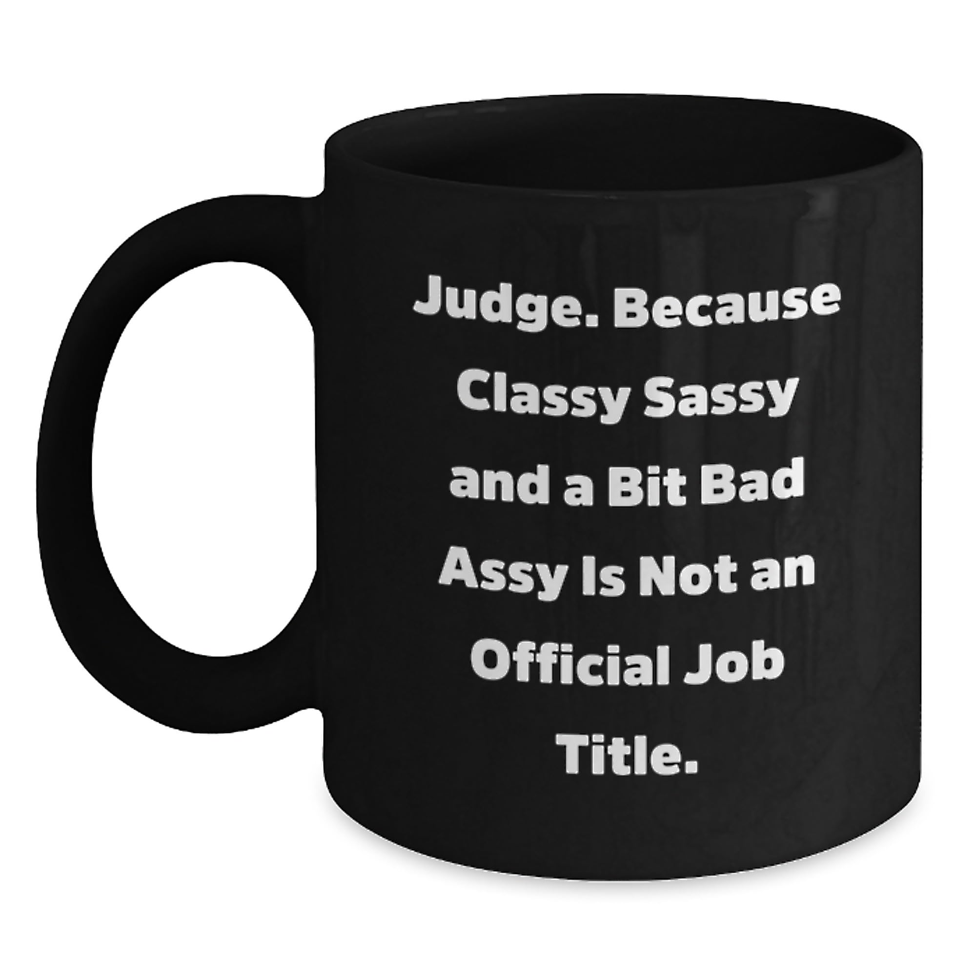 Funny Judge Gifts from Friends for Men — funny ceramic mug from ShopProudGifts