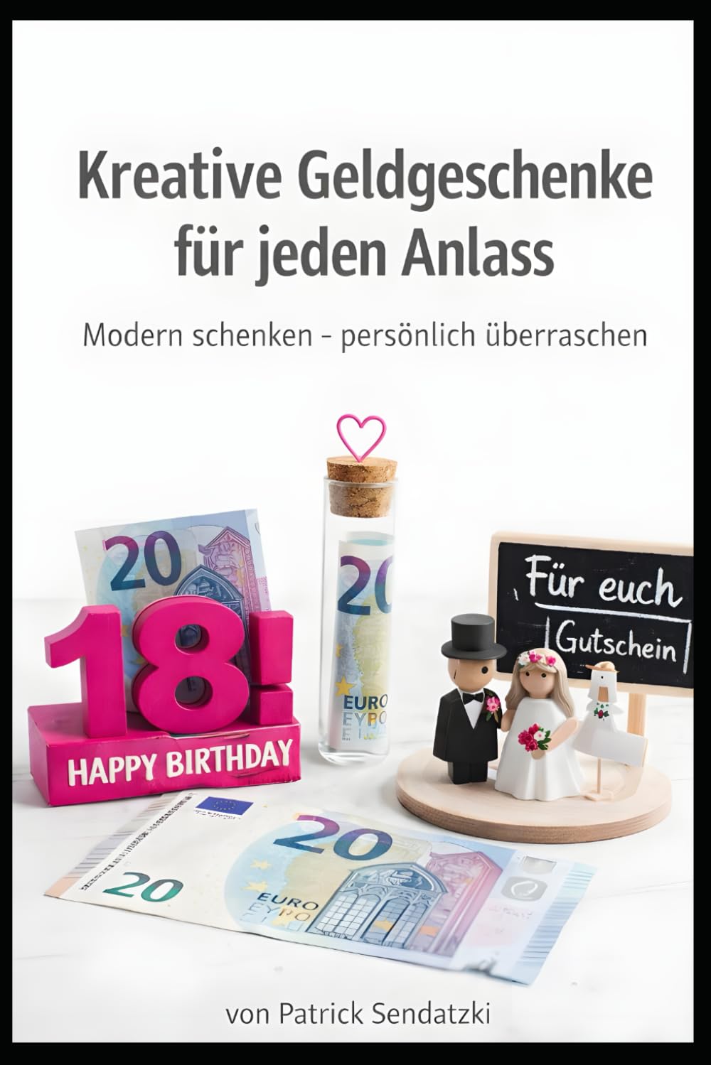 Kreative Geldgeschenke Ideen für jeden Anlass: Kleine Ideen mit großer Wirkung