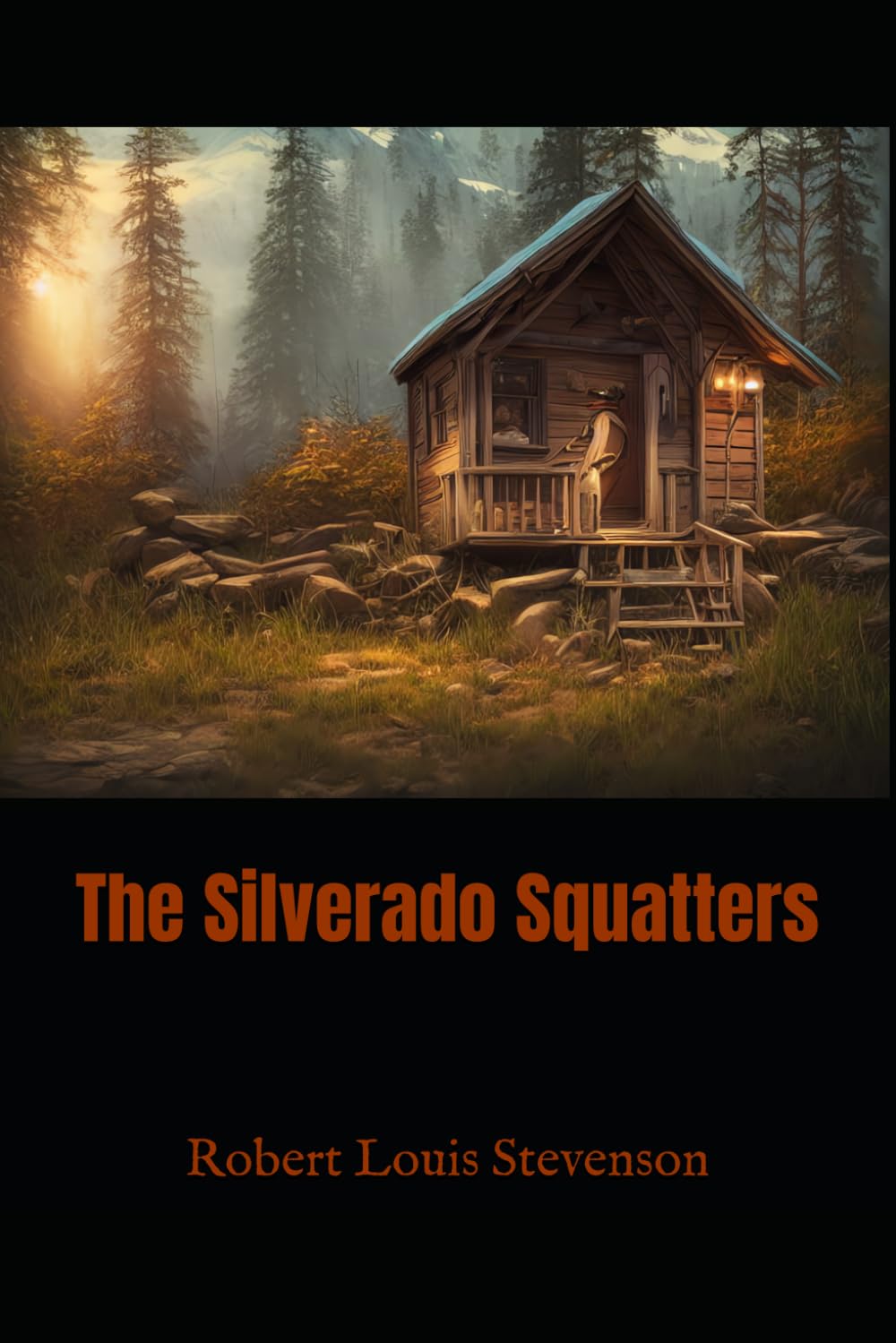 The Silverado Squatters: A California Frontier Memoir