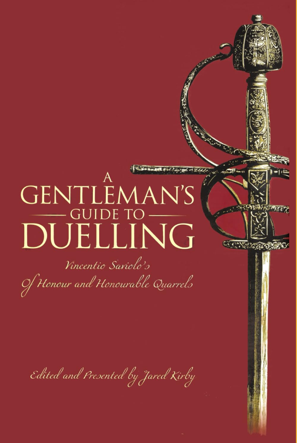 A Gentleman's Guide to Duelling: Of Honour and Honourable Quarrels      Hardcover – February 19, 2014