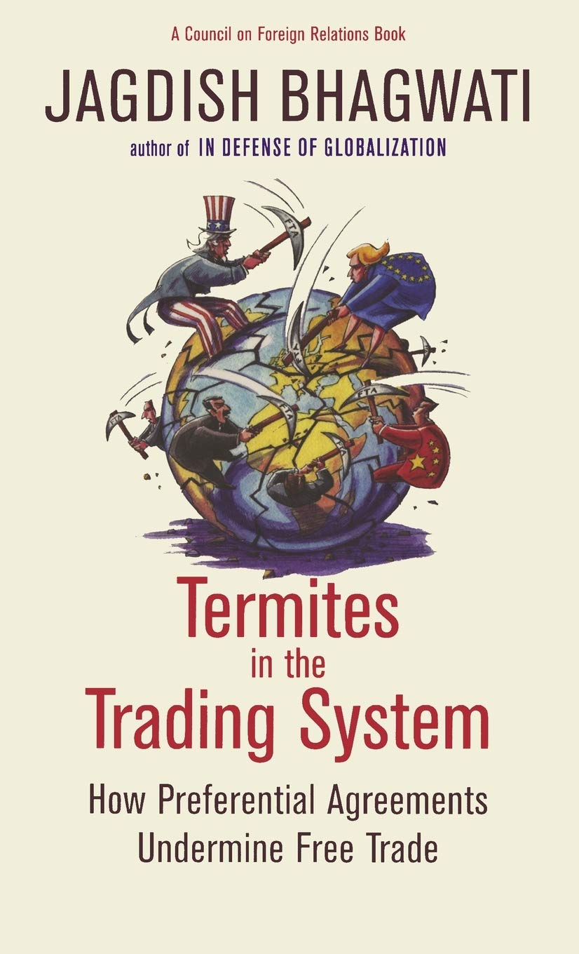 Buy Termites in the Trading System: How Preferential Agreements Undermine Free Trade (Council of Foreign Relations) — BookShops.in